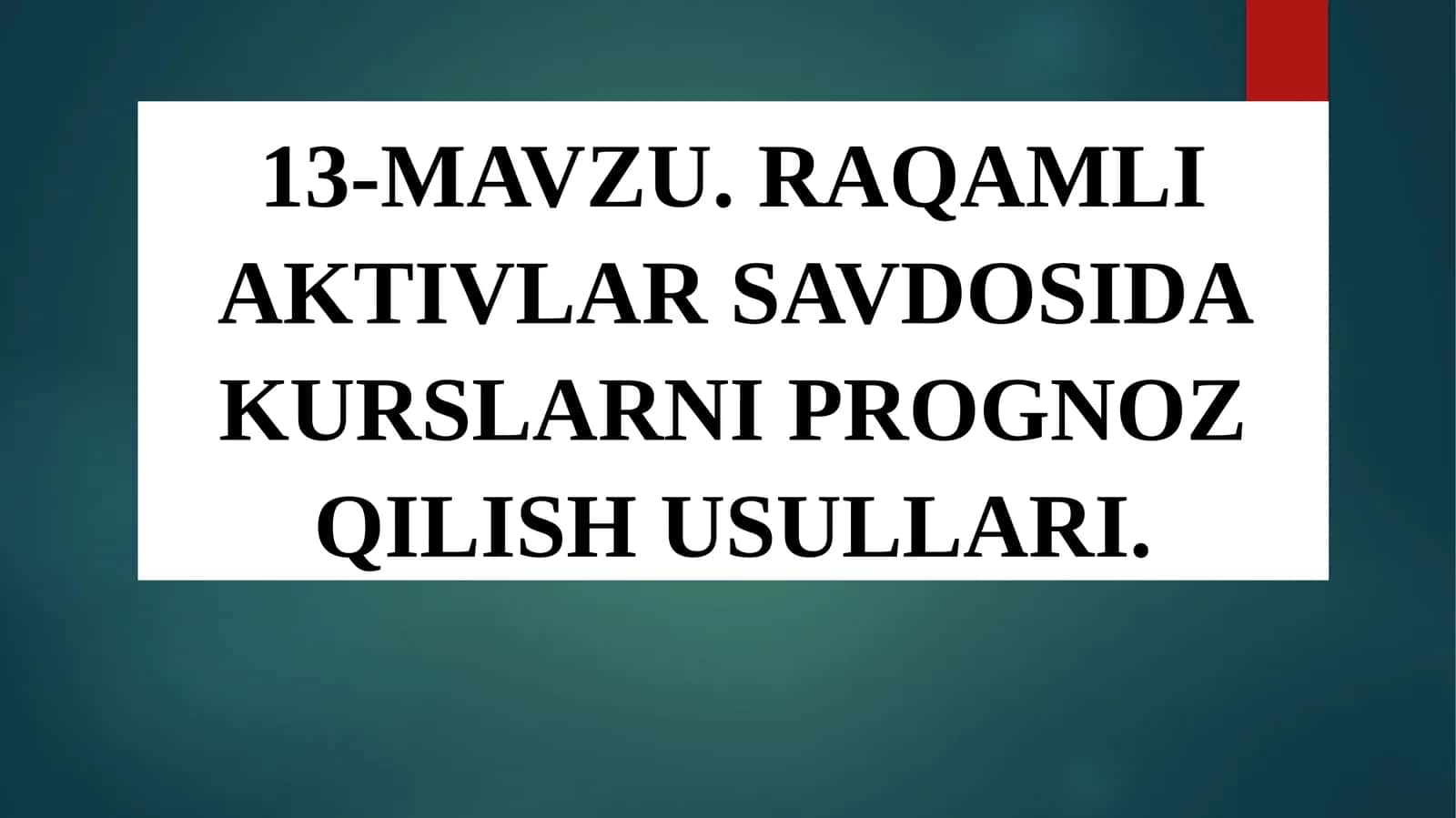 RAQAMLI AKTIVLAR SAVDOSIDA KURSLARNI PROGNOZ QILISH USULLARI