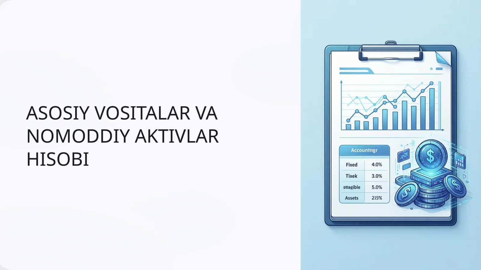 ASOSIY VOSITALAR VA NOMODDIY AKTIVLAR HISOBI