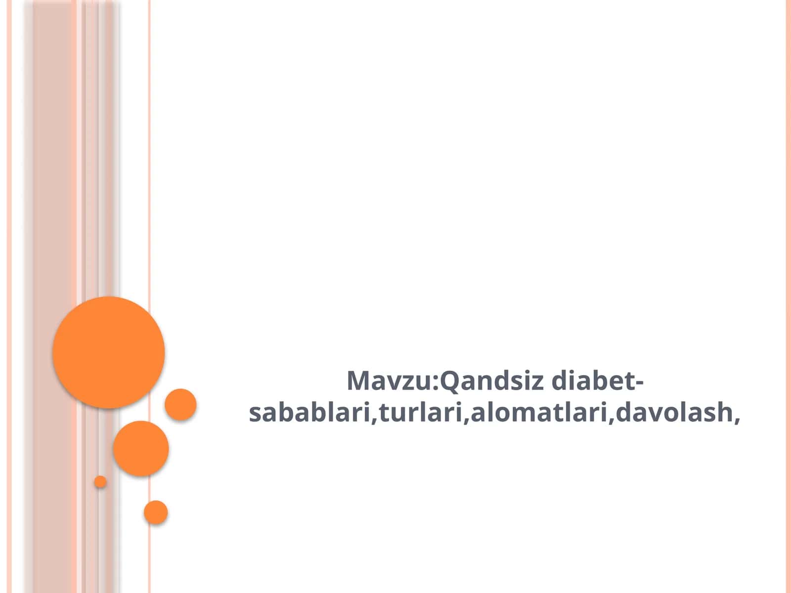 Qandsiz diabet-sabablari, turlari, alomatlari, davolash
