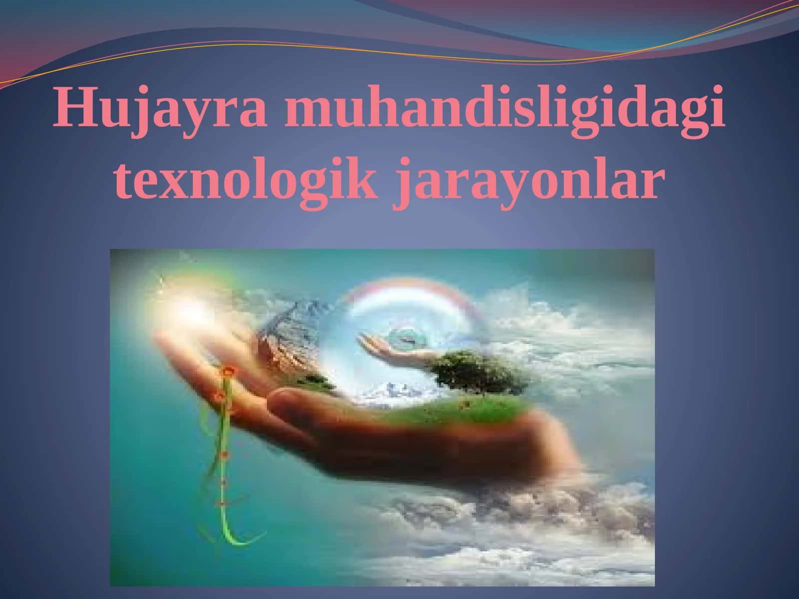 Hujayra muhandisligidagi texnologik jarayonlar