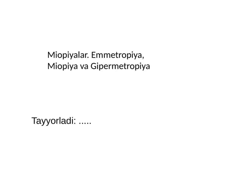Miopiyalar.Emmetropiya, Miopiya va Gipermetropiya