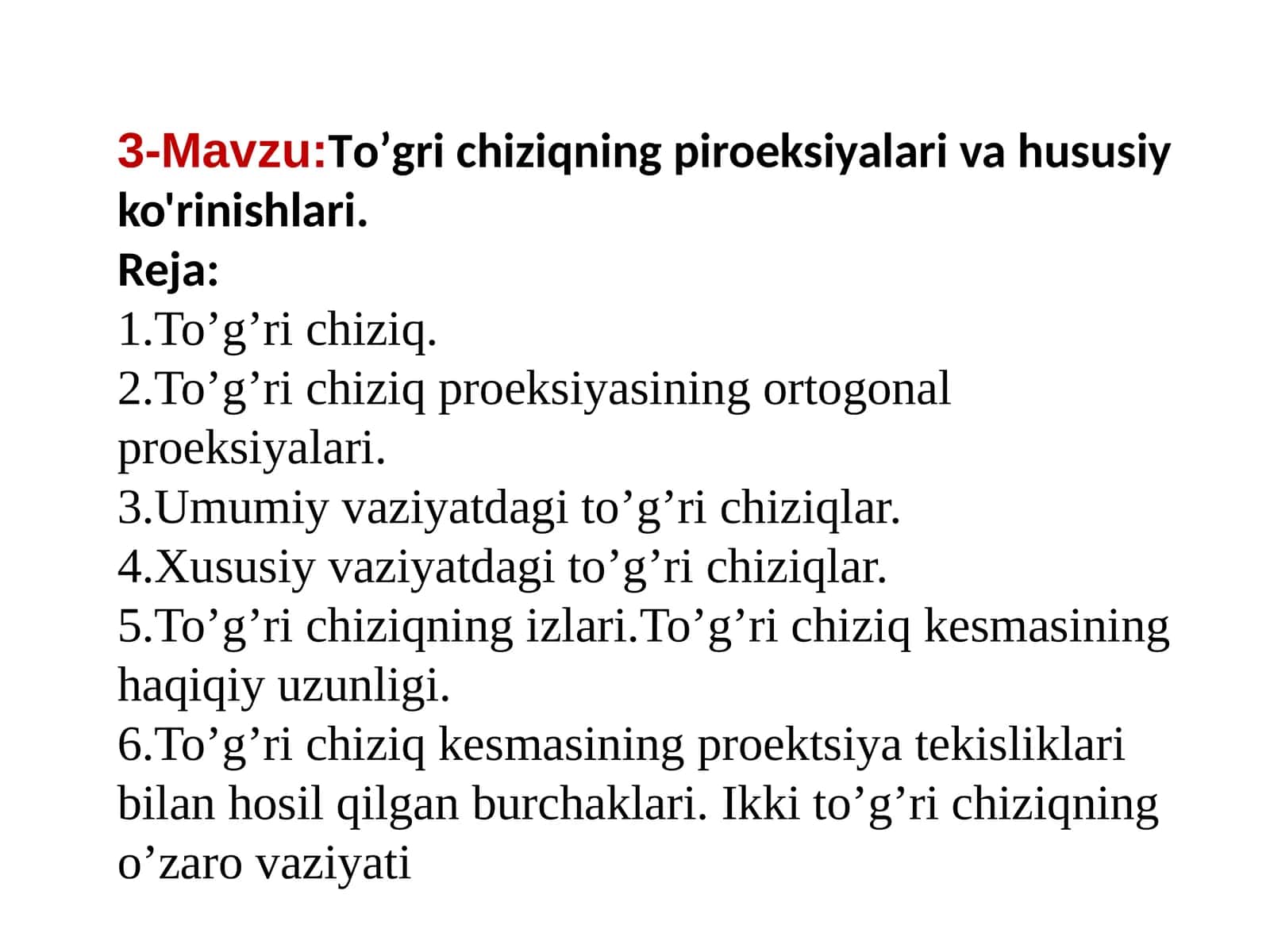 To’grichiziqning piroeksiyalari va hususiy ko'rinishlari