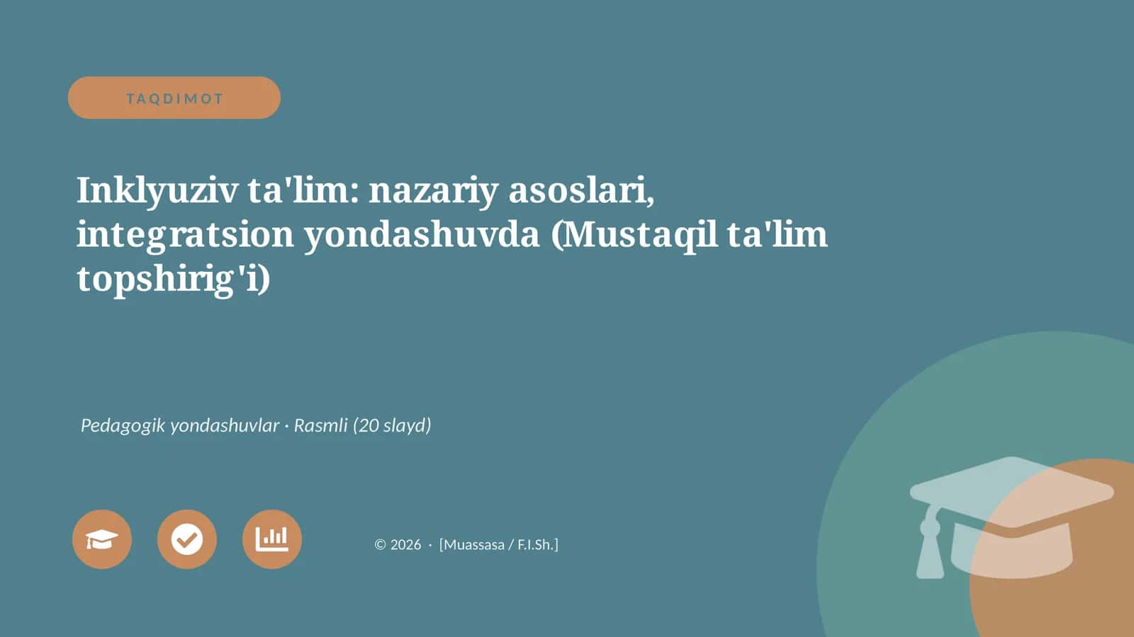 Inklyuziv ta'lim: nazariy asoslari, integratsion yondashuvda (Mustaqil ta'lim topshirig'i)