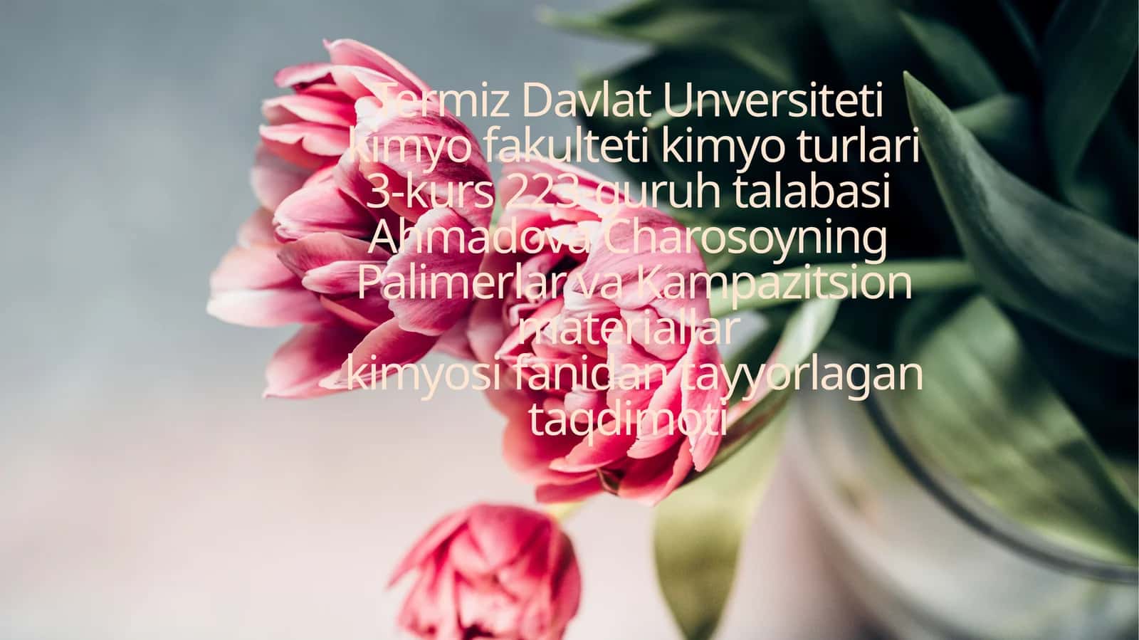 Palimerlar va Kampazitsion materiallar kimyosi fanidan tayyorlagan taqdimoti