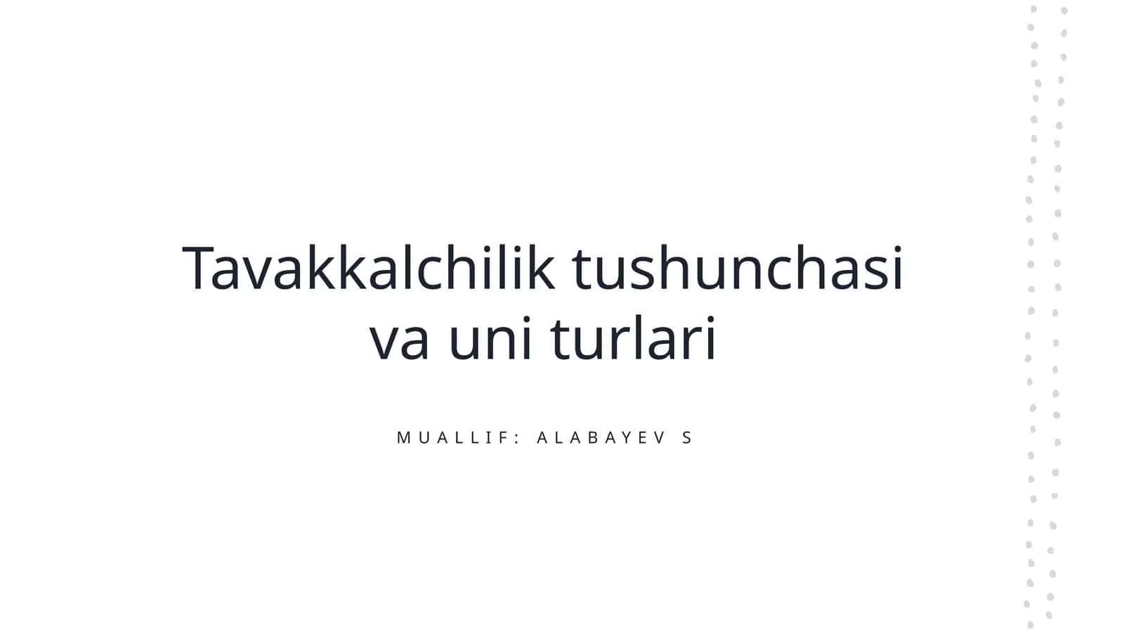 Tavakkalchilik tushunchasi va uni turlari