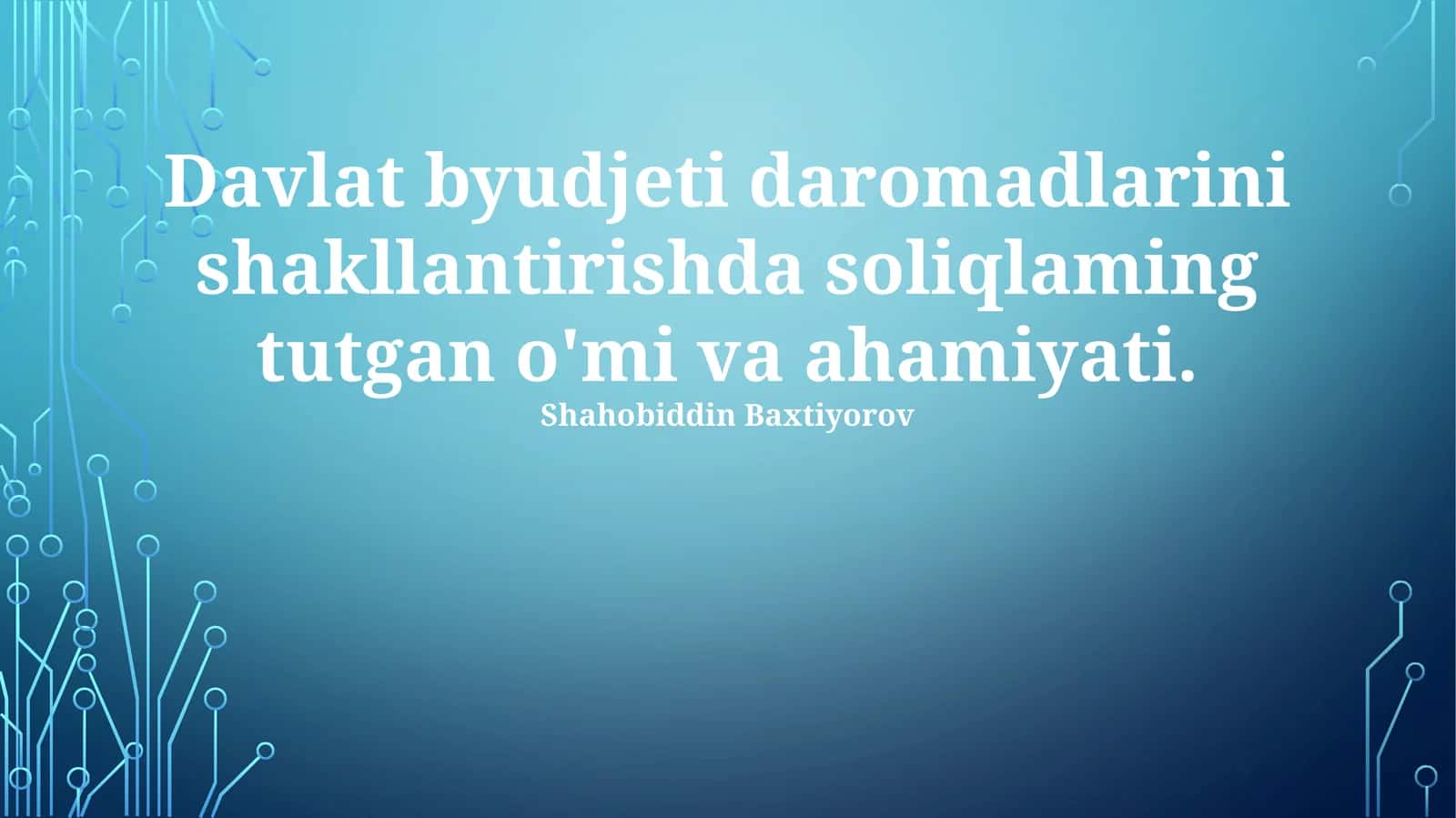 Davlat byudjeti daromadlarini shakllantirishda soliqlaming tutgan o'mi va ahamiyati
