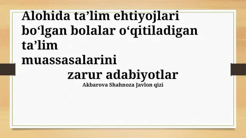 Maxsus ehtiyojli bolalar uchun ta'lim dasturlari va uslublari
