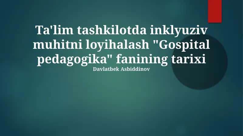 "Gospital pedagogika" fanining tarixi