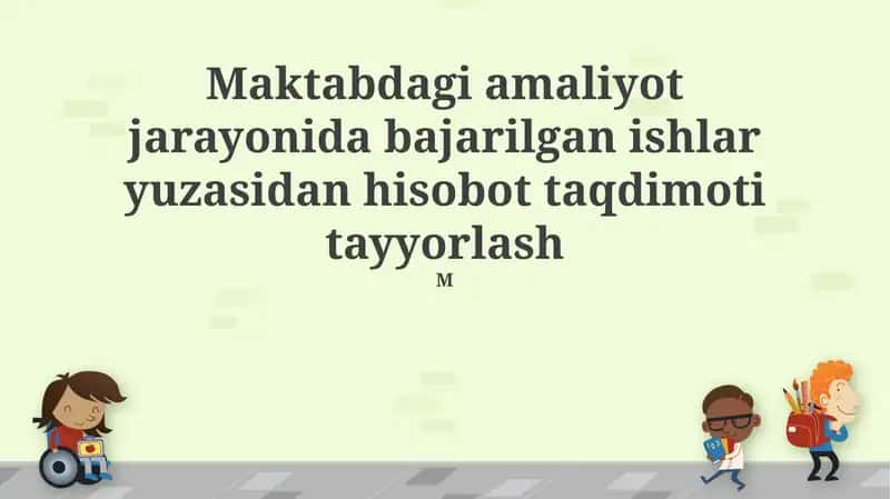Amaliyot jarayonida bajarilgan ishlar yuzasidan hisobot taqdimoti tayyorlash