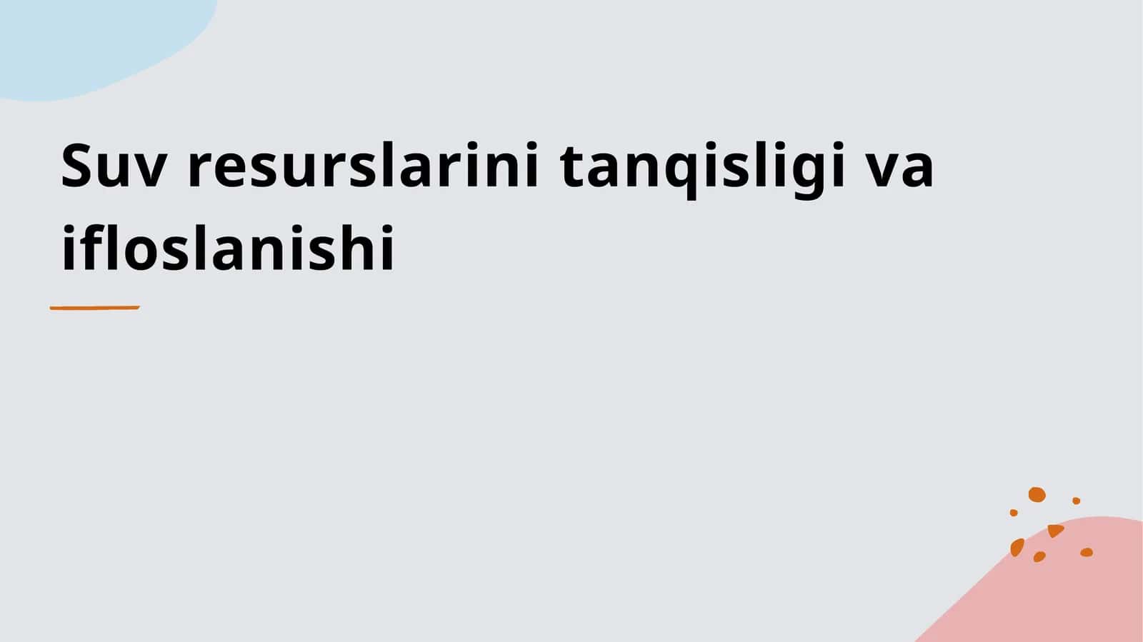 Suv resurslarini tanqisligi va ifloslanishi