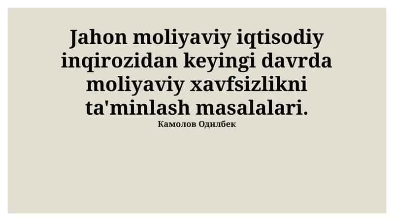 Jahon moliyaviy iqtisodiy inqirozidan keyingi davrda moliyaviy xavfsizlikni ta'minlash masalalari