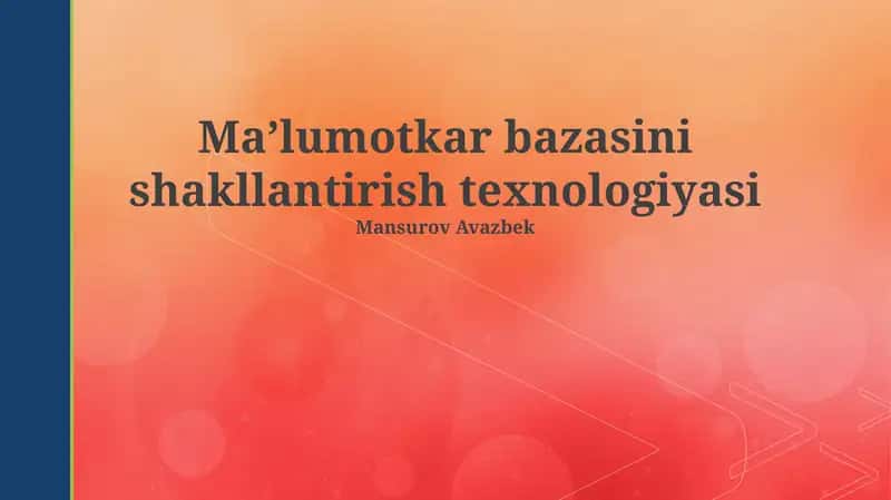 Maʼlumotkar bazasini shakllantirish texnologiyasi