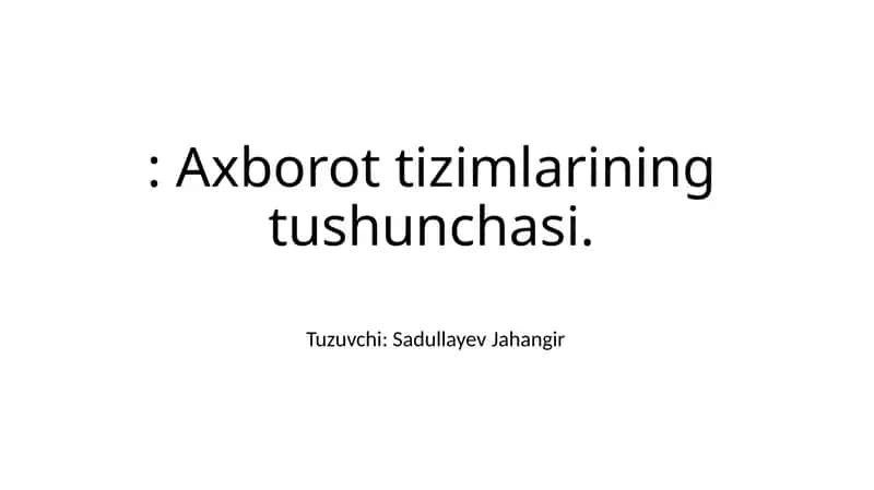 Axborot tizimlarining tushunchasi