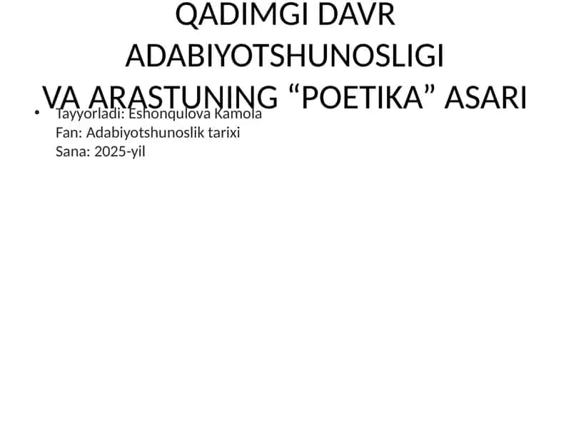 QADIMGI DAVR ADABIYOTSHUNOSLIGI VA ARASTUNING “POETIKA” ASARI