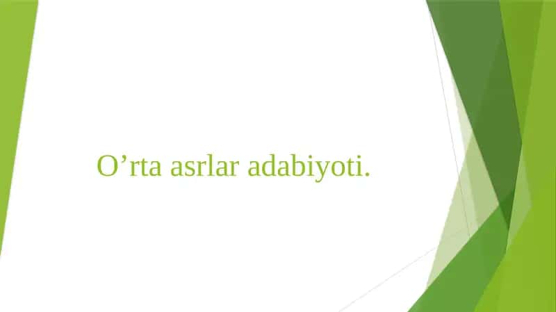 O’rta asrlar adabiyoti.