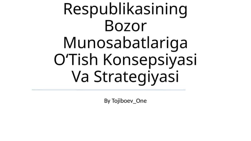 Bozor Munosabatlariga OʻTish Konsepsiyasi Va Strategiyasi