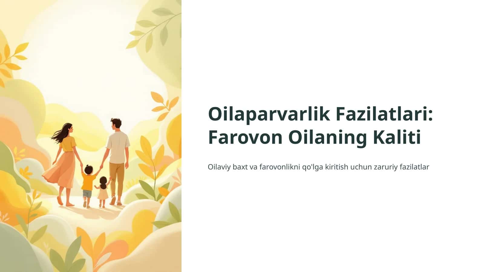 Oilaparvarlik Fazilatlari: Farovon Oilaning Kaliti