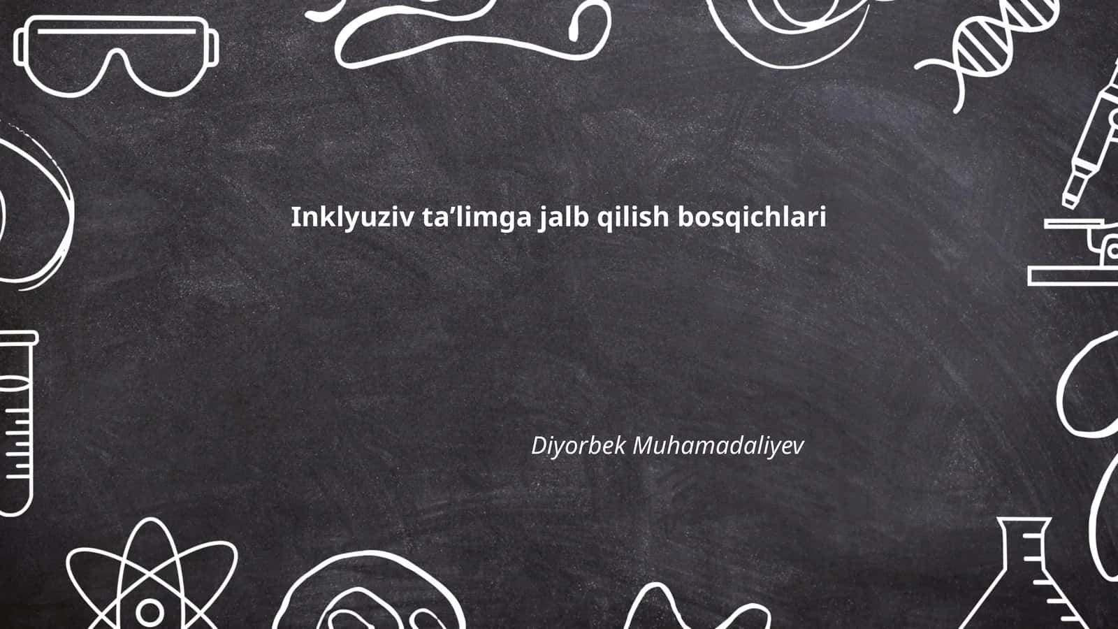 Inklyuziv taʼlimga jalb qilish bosqichlari