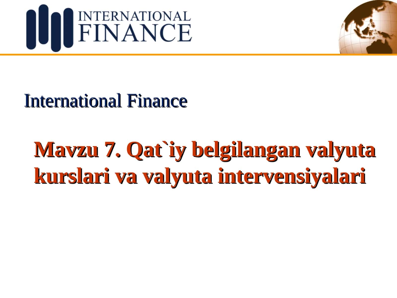 Mavzu 7. Qat`iy belgilangan valyuta kurslari va valyuta intervensiyalari