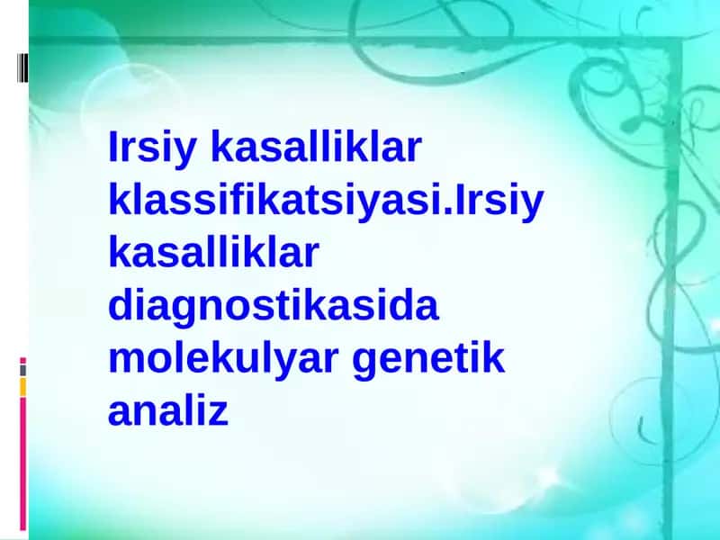 Irsiy kasalliklar klassifikatsiyasi