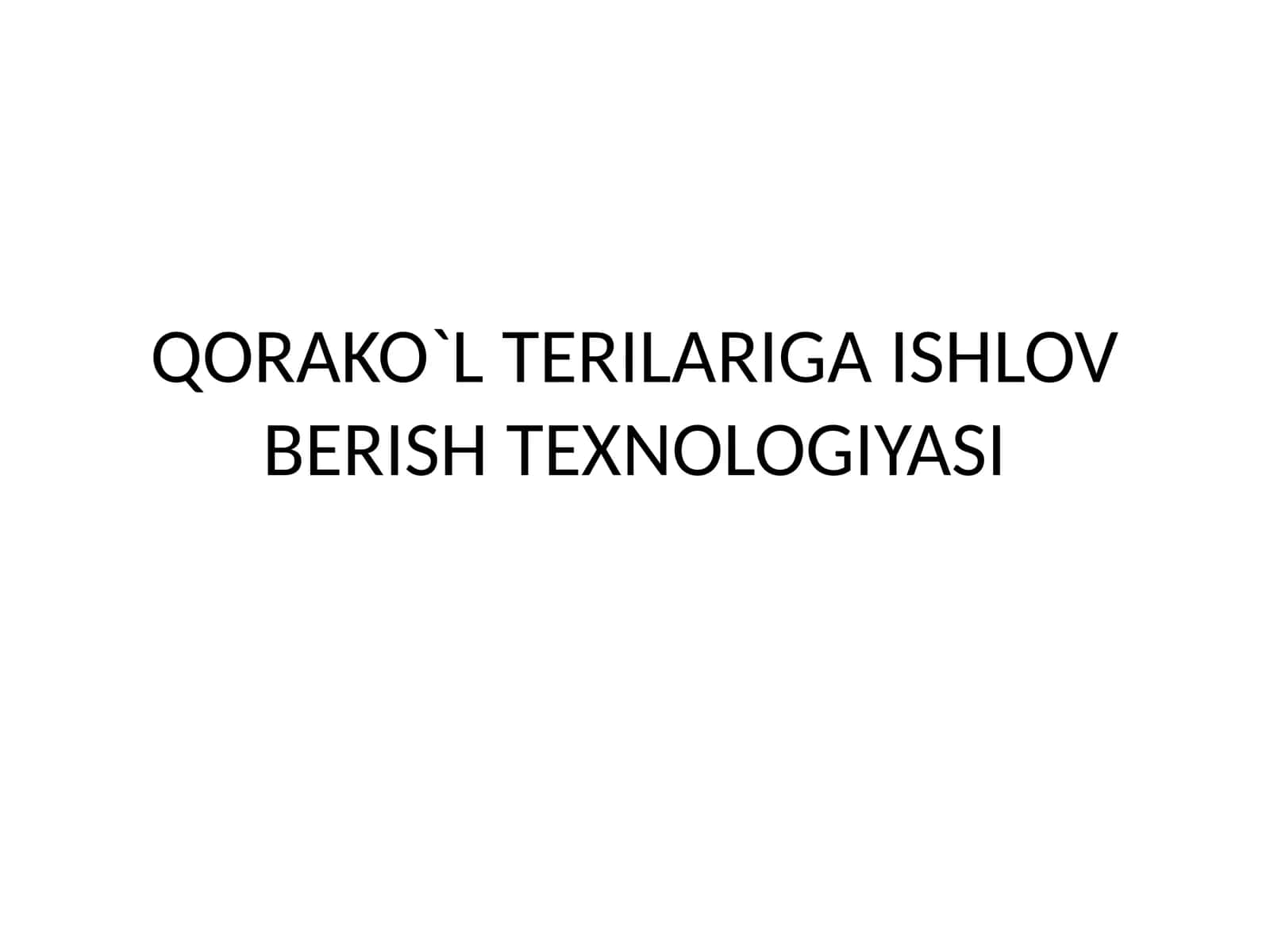 QORAKO`L TERILARIGA ISHLOV BERISH TEXNOLOGIYASI