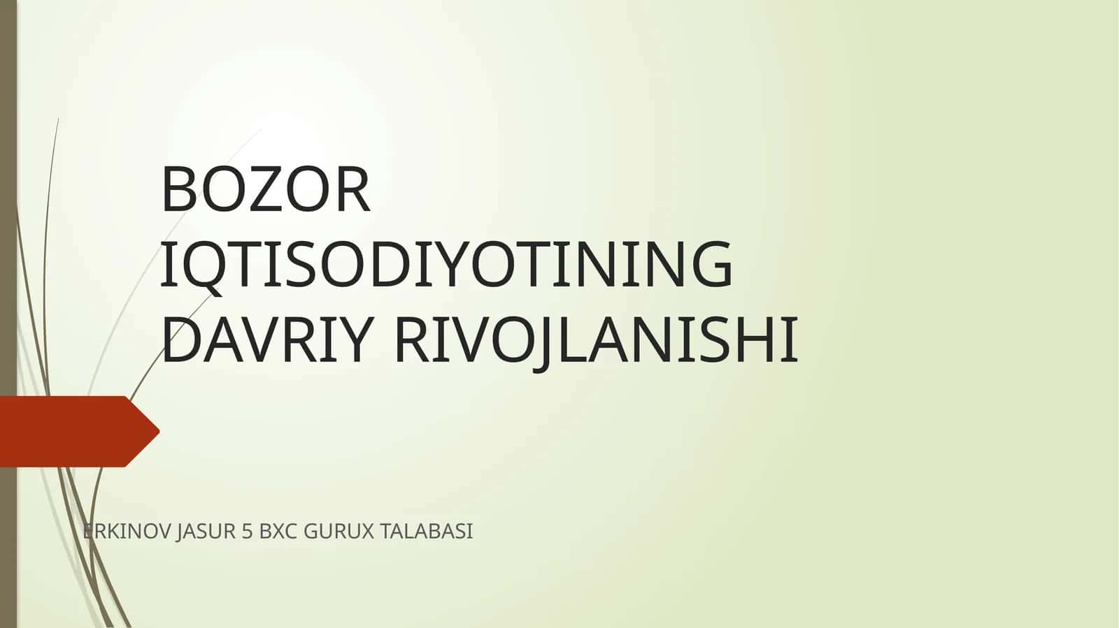 BOZOR IQTISODIYOTINING DAVRIY RIVOJLANISHI