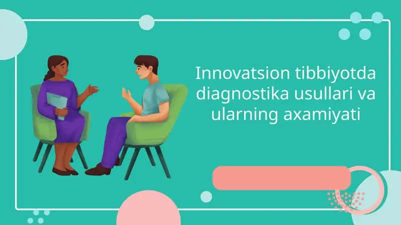Innovatsion tibbiyotda diagnostika usullari va ularning axamiyati