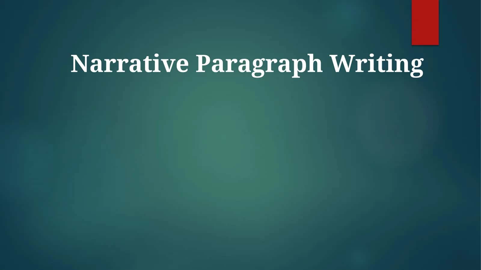 Narrative Paragraph Writing