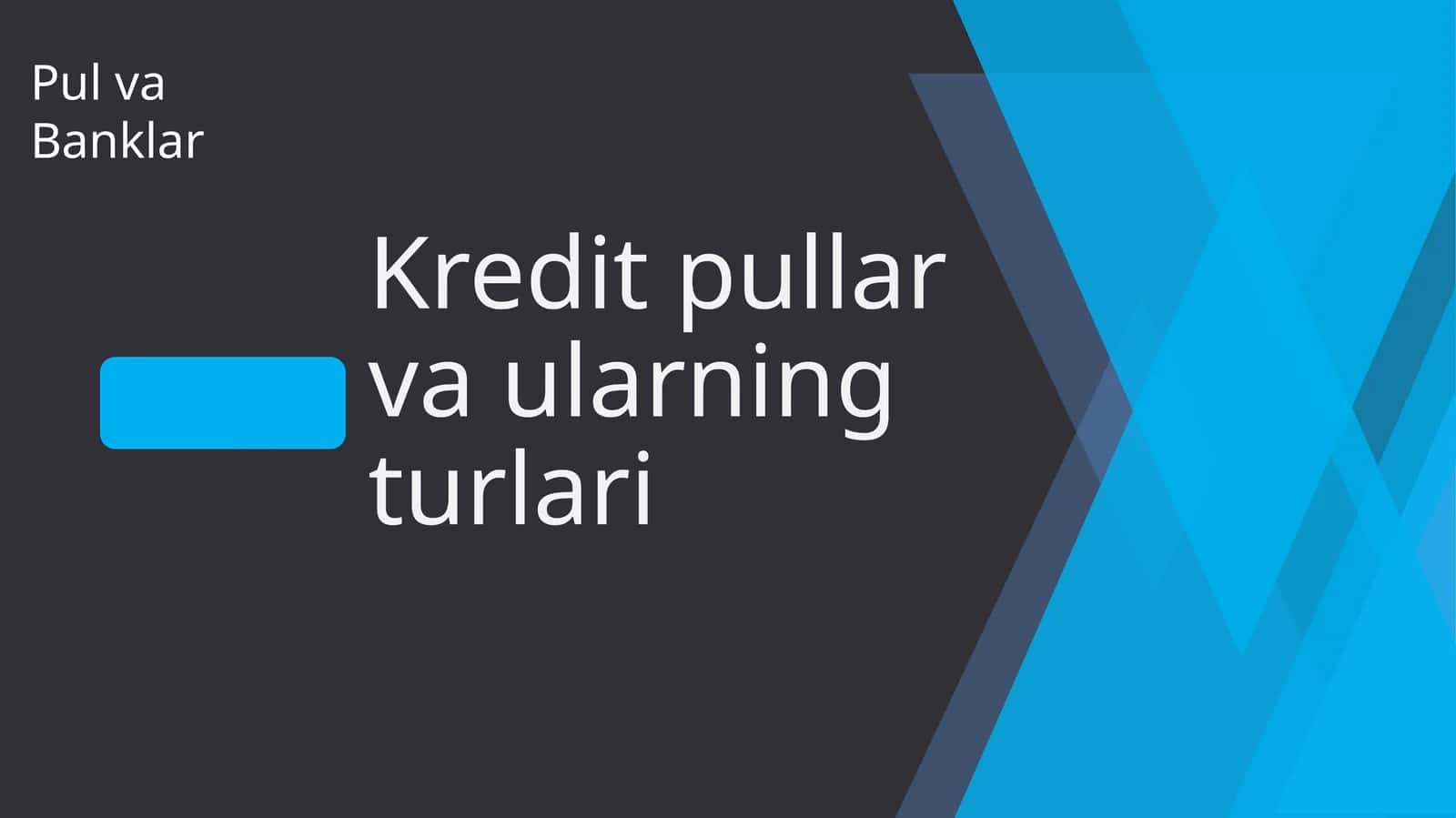 Kredit pullar va ularning turlari