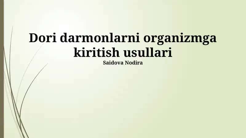 Dori darmonlarni organizmga kiritish usullari