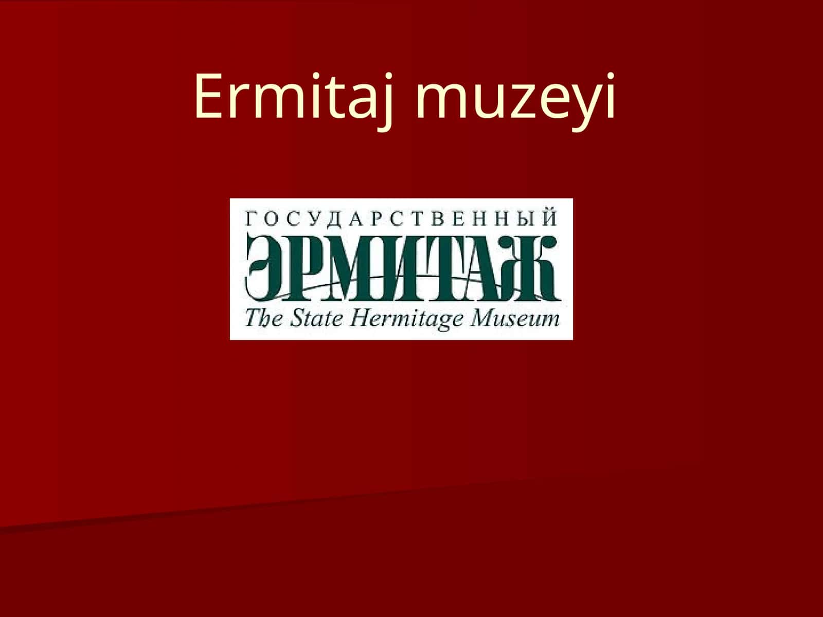 5-sinf Tarix fanidan Ermitaj muzeyi mavzuda dars taqdimot