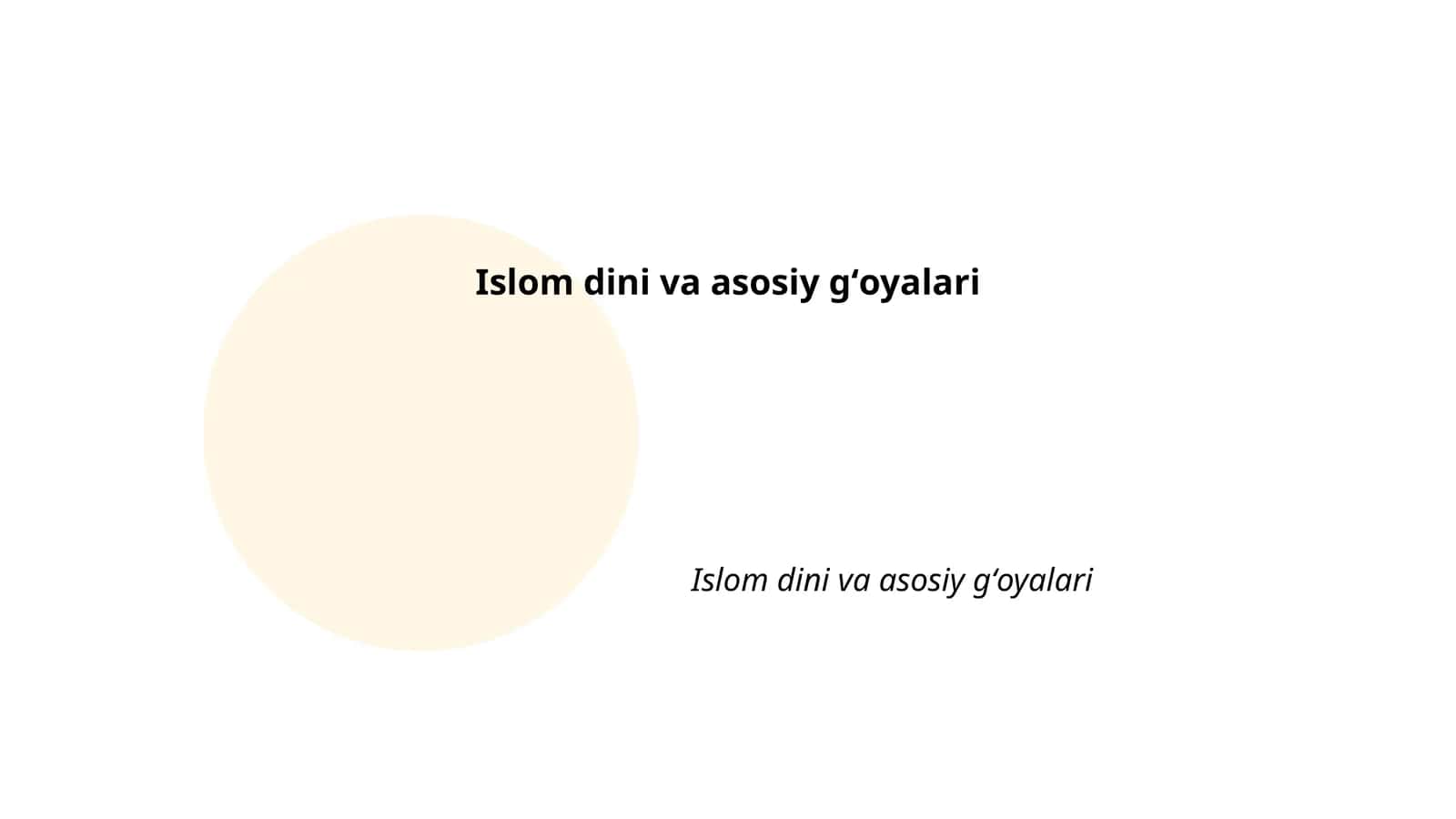Islom dini va asosiy gʻoyalari