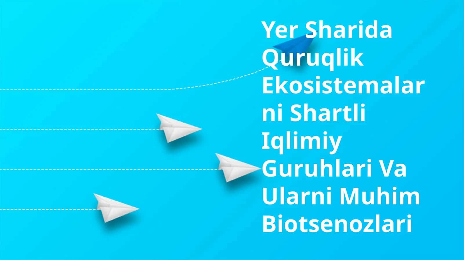 Yer Sharida Quruqlik Ekosistemalarni Shartli Iqlimiy Guruhlari Va Ularni Muhim Biotsenozlari