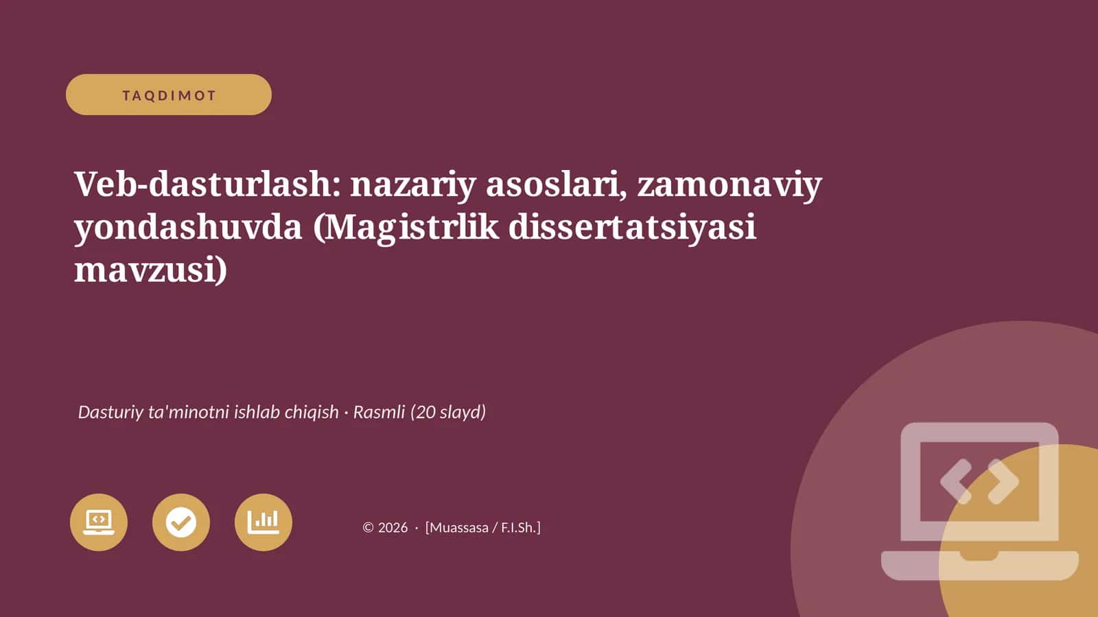 Veb-dasturlash: nazariy asoslari, zamonaviy yondashuvda (Magistrlik dissertatsiyasi mavzusi)