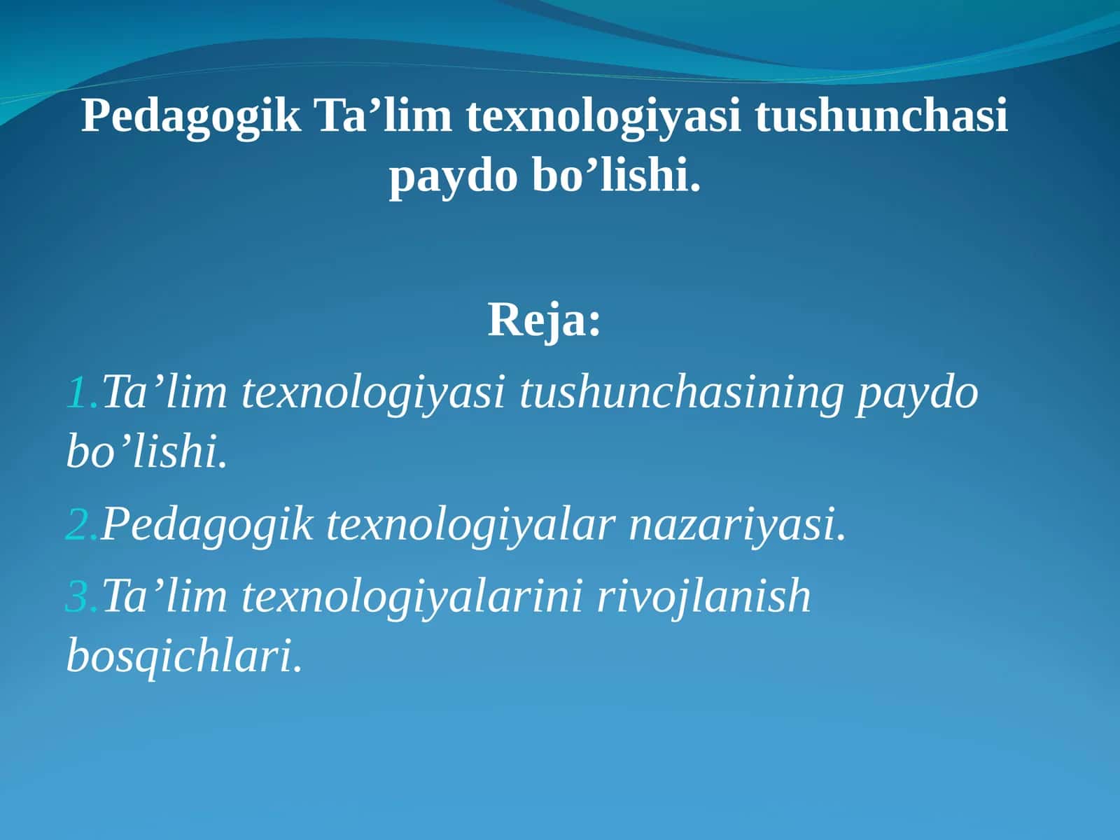 Ta’lim texnologiyasi tushunchasi paydo bo’lishi.