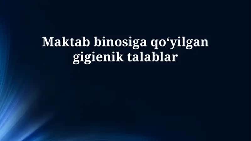 Maktab binosiga qoʻyilgan gigienik talablar