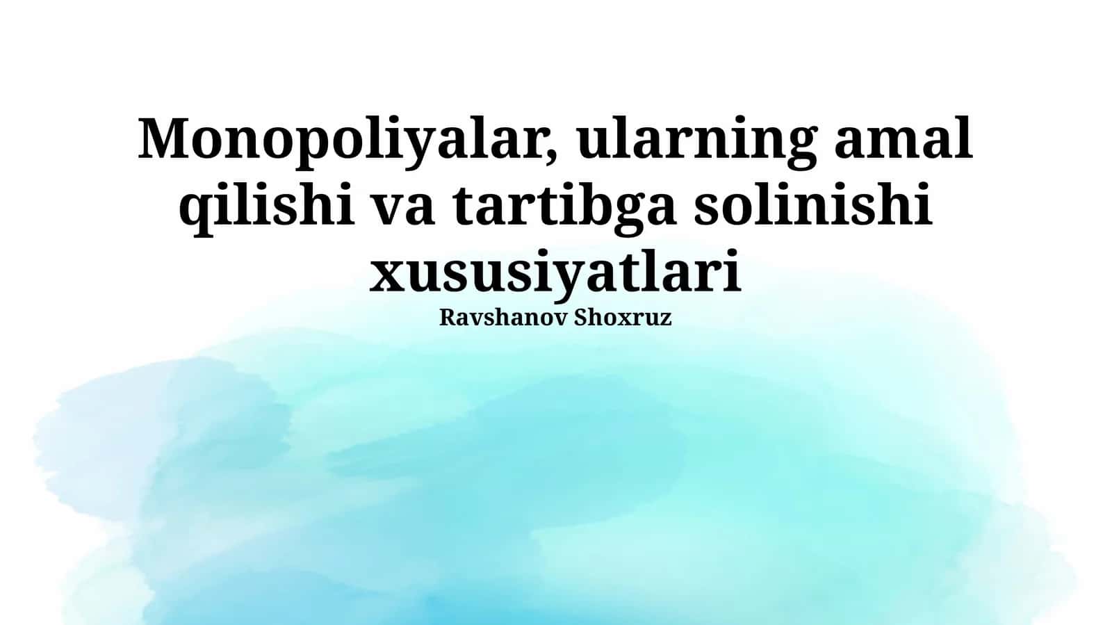 Monopoliyalar, ularning amal qilishi va tartibga solinishi xususiyatlari