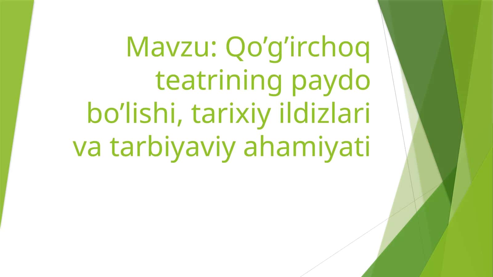Qo’g’irchoq teatrining paydo bo’lishi, tarixiyildizlari va tarbiyaviy axamiyati