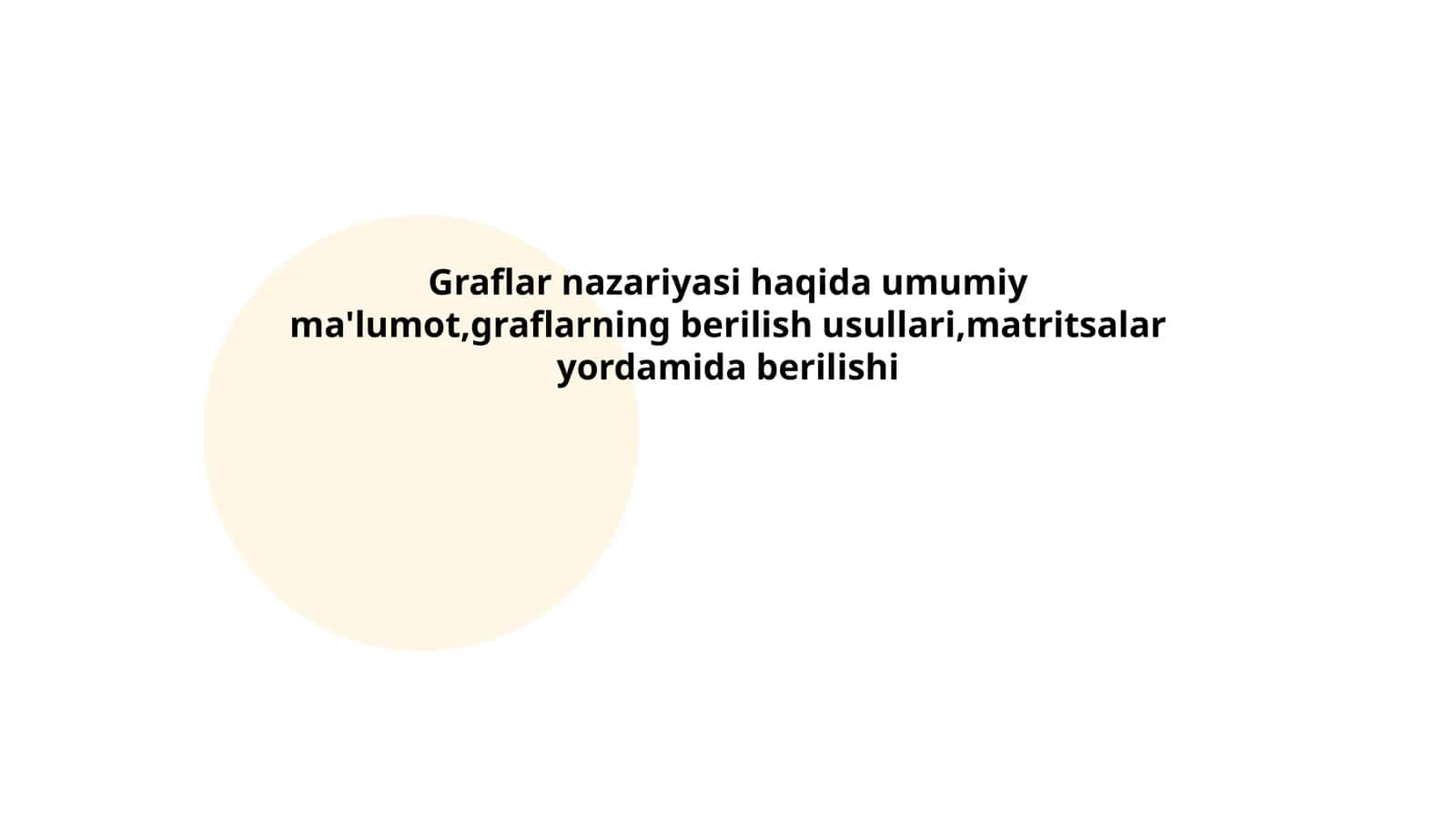 Graflar nazariyasi haqida umumiy ma'lumot