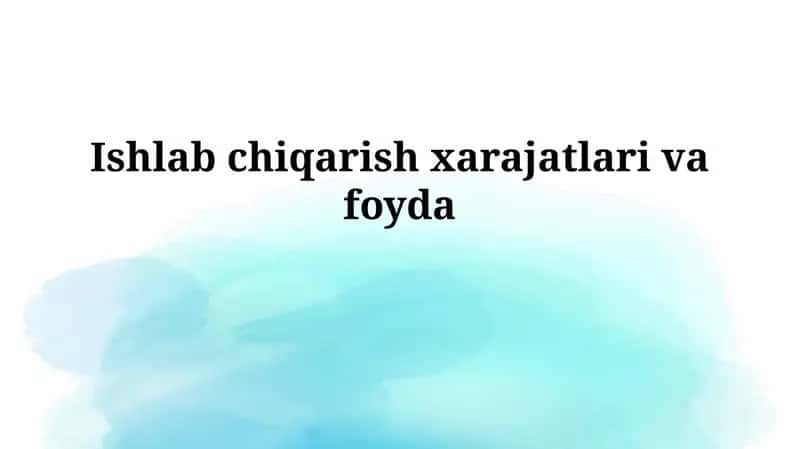 Ishlab chiqarish xarajatlari vafoyda