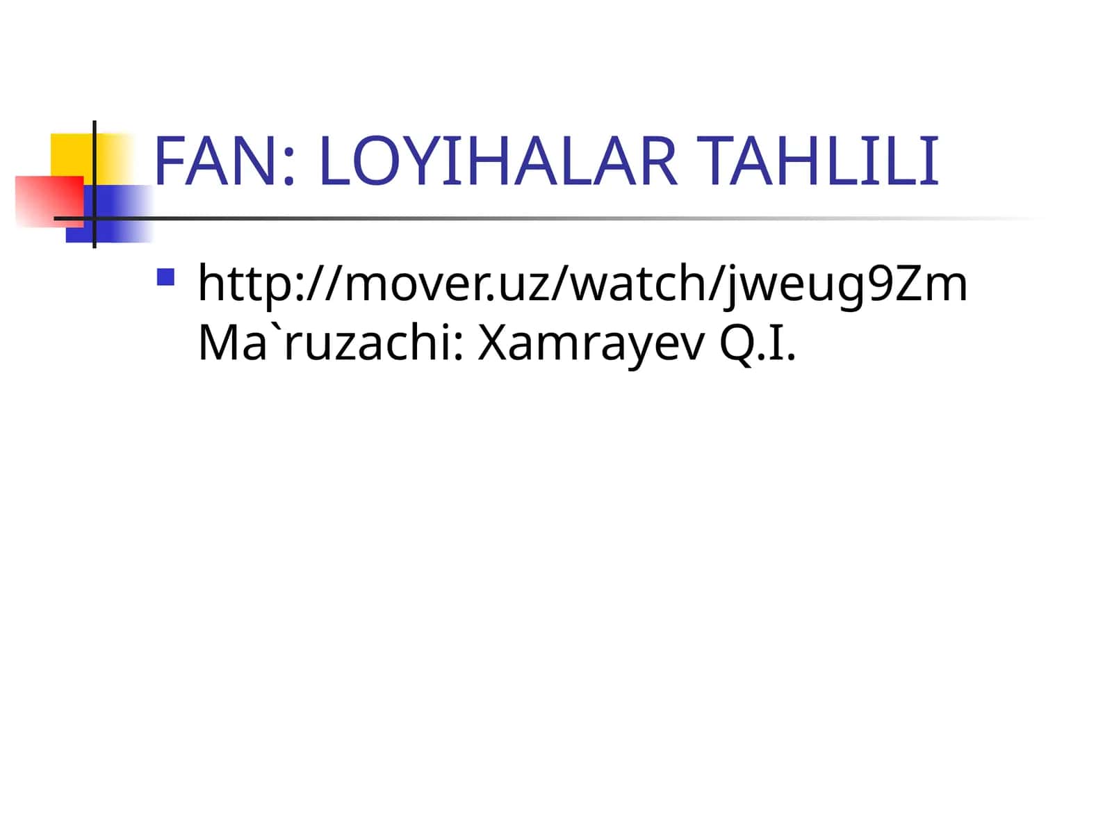 FAN: LOYIHALAR TAHLILI