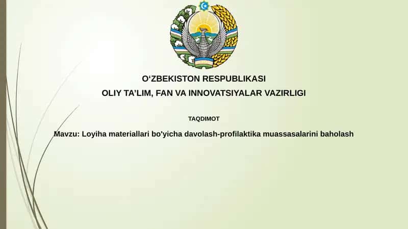 Loyiha materiallari bo'yicha davolash-profilaktika muassasalarini baholash