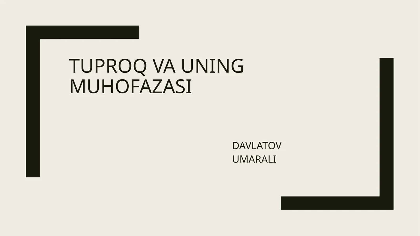 TUPROQ VA UNING MUHOFAZASI