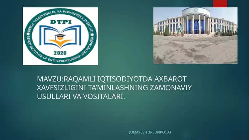 RAQAMLI IQTISODIYOTDA AXBAROT XAVFSIZLIGINI TA’MINLASHNING ZAMONAVIY USULLARI VA VOSITALARI