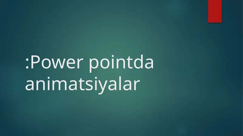 Power pointda animatsiyalar