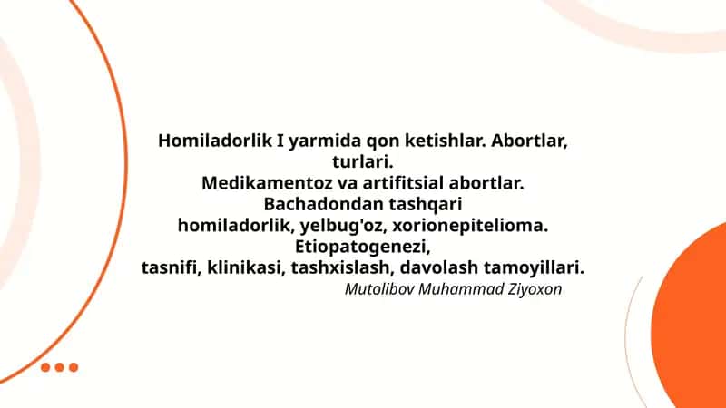 Homiladorlik I yarmida qon ketishlar. Abortlar, turlari