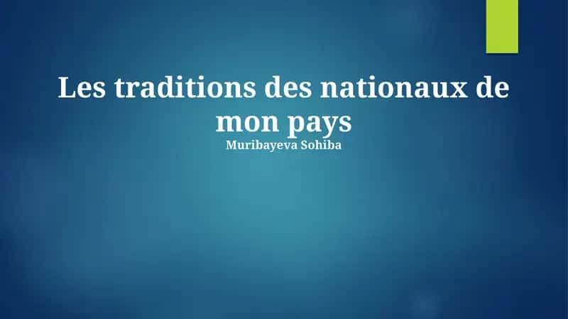 Les traditions des nationaux de mon pays