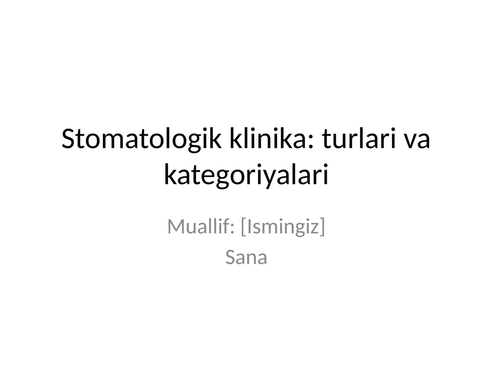 Stomatologik klinika: turlari va kategoriyalari