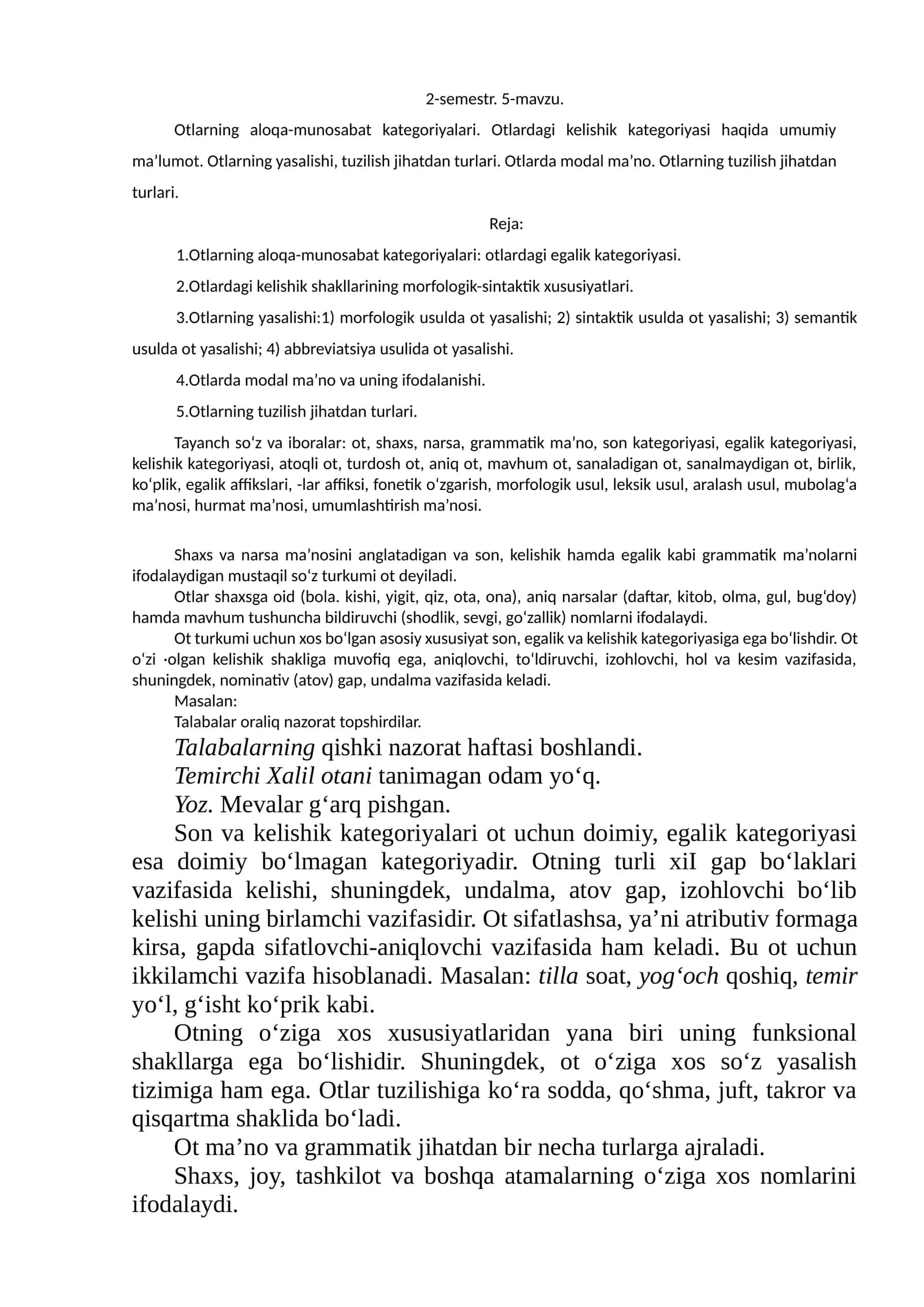 Otlarning aloqa-munosabat kategoriyalari. Otlardagi kelishik kategoriyasi haqida umumiy ma’lumot. Otlarning yasalishi, tuzilish jihatdan turlari. Otlarda modal ma’no. Otlarning tuzilish jihatdan turlari