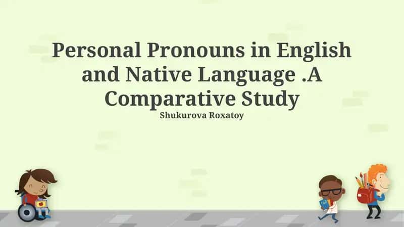 Personal Pronouns in English and Native Language